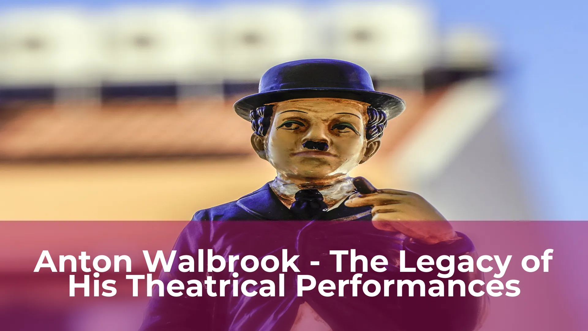 Anton walbrook the legacy of his theatrical performances