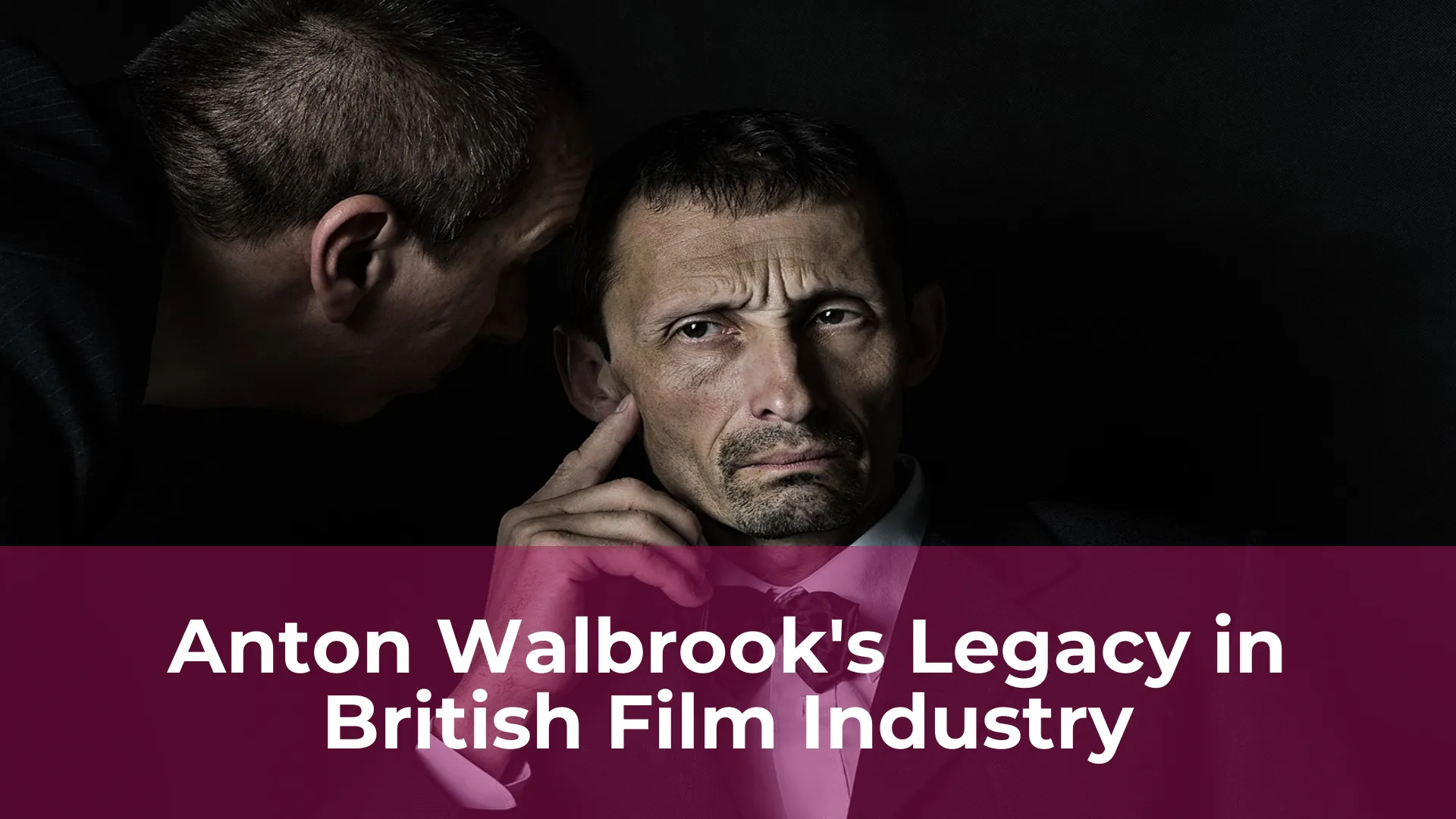 Anton walbrooks legacy in british film industry