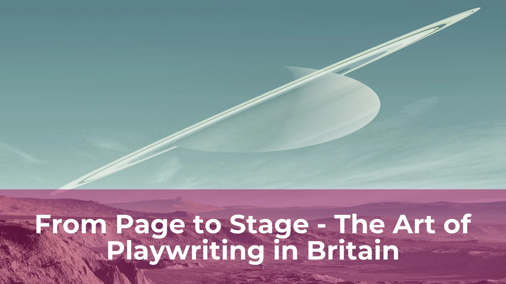 From page to stage the art of playwriting in britain
